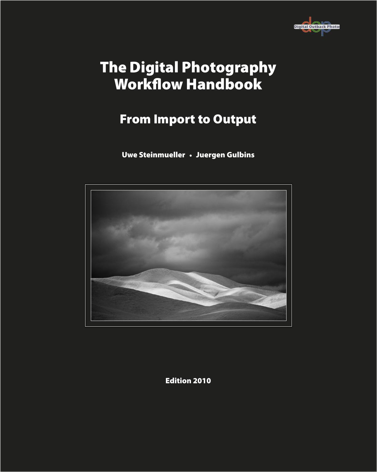 The Digital Photography Workflow Handbook: From Import to Output